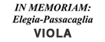 In Memoriam:  Elegia-Passacaglia - Viola